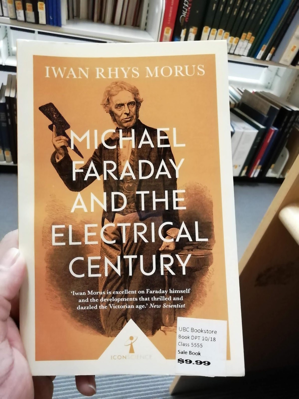 Book Post 11: Michael Faraday and the Electrical Century by Iwan Rhys Morus