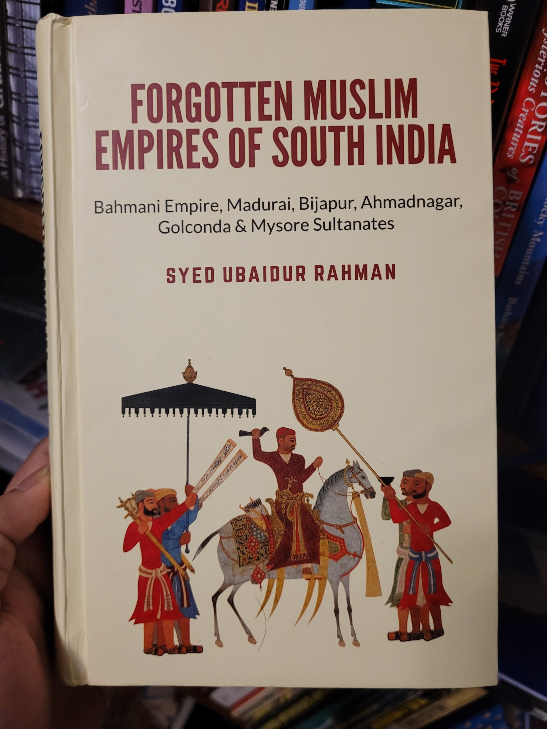 Forgotten Muslim Empires of South India by Syed Ubaidur Rahman || A 10 point book review