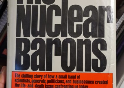 The Nuclear Barons by Peter Pringle & James Spigelman || A 10 point book review